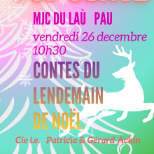 Contes du lendemain de Noël   26 dec 10h30 MJC Laù Pau MJC du Laù Pau