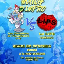 Les chevaliers de l'imaginaire et la LIPS vont se rencontrer dans un match d'improvisation. Cela à la MJC Berlioz (84.Avenue de Buros), le jeudi 22 octobre à 20h30