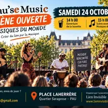 Affiche Pau’se Music : scène ouverte de musiques du monde, samedi 24 octobre 2026, place Laherrère à Pau. Buvette à 14 h, musique à 15 h. Entrée gratuite.