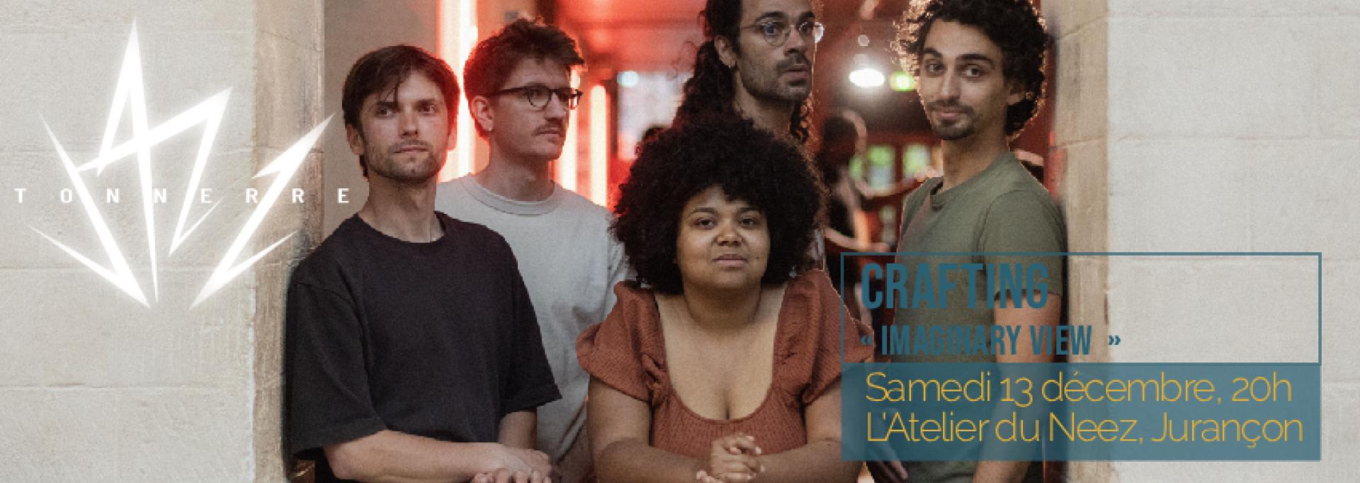 Concert Tonnerre de Jazz Crafting quintet « Imaginary View »