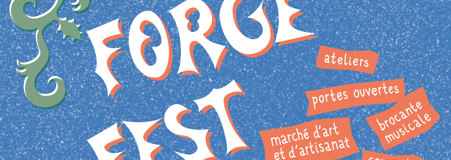 ForgeFest 2025, samedi 6 décembre  de 10h à minuit, dimanche 07 décembre de 10h à 18h. Marché d'art et d'artisanat, portes ouvertes des ateliers de la Forge Moderne, atelier d'initiation, concerts, brocante, bar et restauration sur place. Parking gratuit, entrée libre.