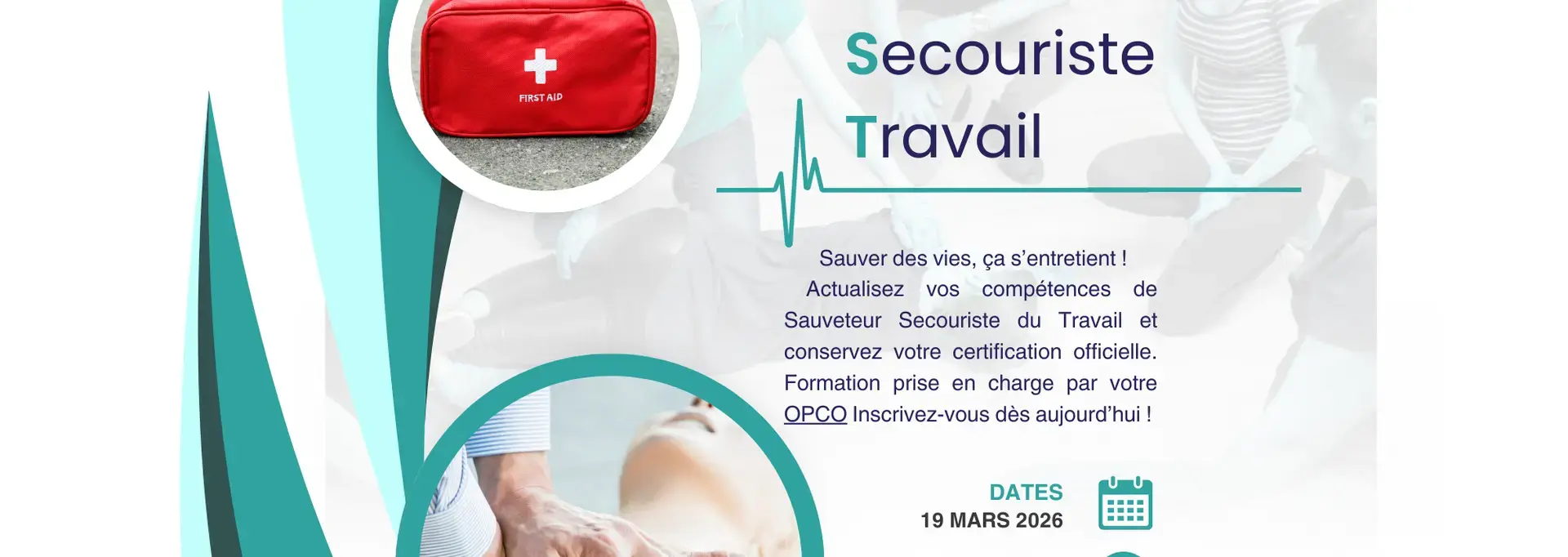 Affiche pour s'inscrire à la Formation MAC Sauveteur Secouriste du Travail (SST) Session d'1 jour le 19 mars 2026, organisée à Billère.  Cette affiche met en avant l’importance de se former aux gestes qui sauvent, en présentant une formation certifiante SST accessible via les OPCO. Elle indique les informations clés : dates, lieu, contact, et modalités d’inscription, avec une mise en page claire, des visuels évocateurs (trousse de secours, gestes de réanimation...)