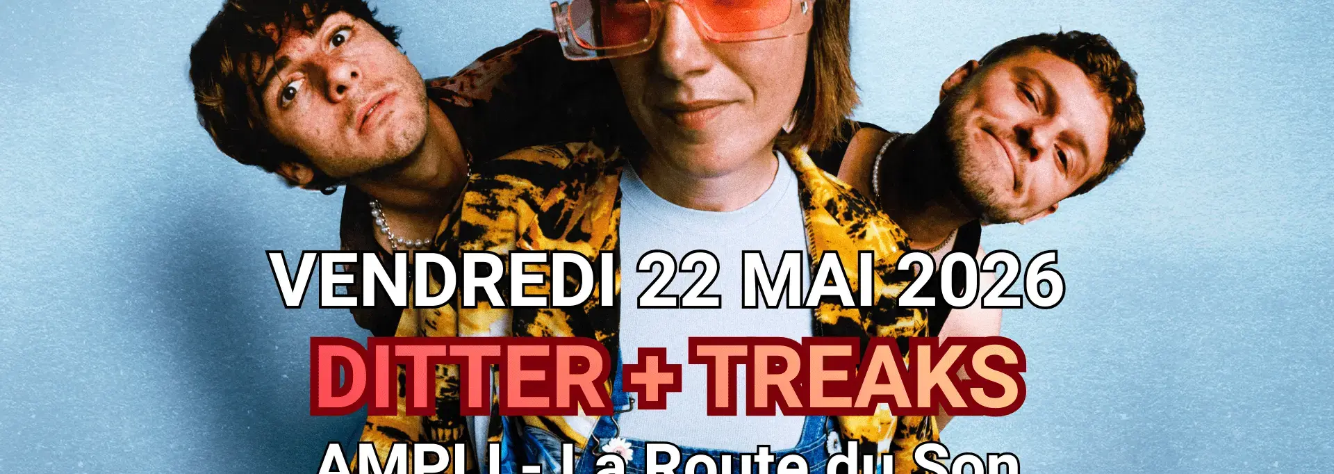 DITTER + TREAKS à AMPLI