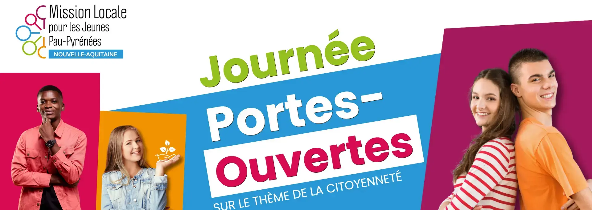Visuel pour les Portes-Ouvertes de la Mission Locale de Pau. On y voit 4 jeunes, 2 garçon et 2 filles qui sourient
