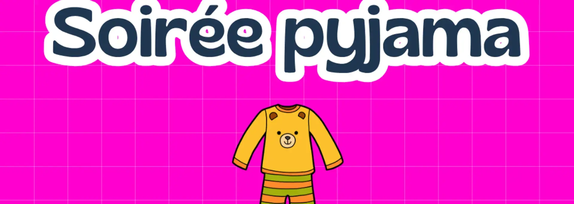 Soirée pyjama à Marancy