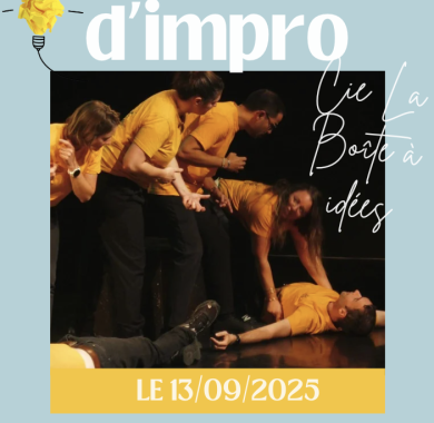 La Boîte à Idées organise un spectacle d'improvisation interactif, à voir en famille ou entre amis ! L'entrée est gratuite et la sortie se fait "au chapeau" !