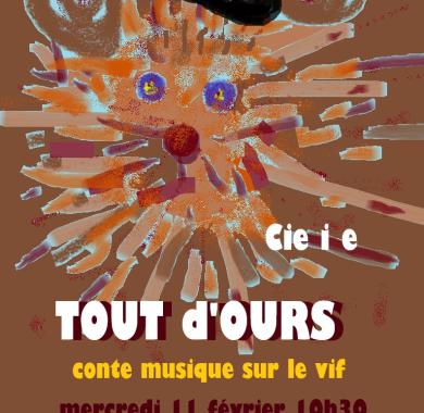 '' Tout d'ours '' conte musique sur le vif  11 fev 10h30 mjc du Laù 
