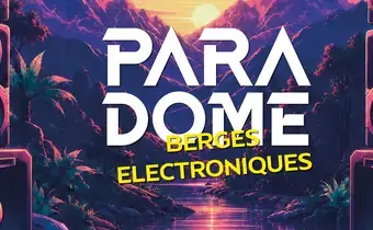 Paradome open air Berges électroniques 